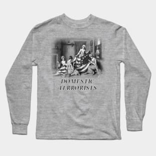 Betsy Ross, Domestic Terrorist Long Sleeve T-Shirt